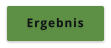 Ergebnis