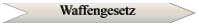 Waffengesetz